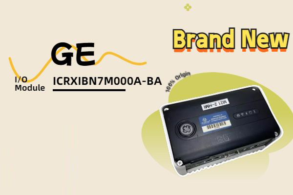 GE Unveils ICRXIBN7M000A-BA: Advancing Industrial Automation