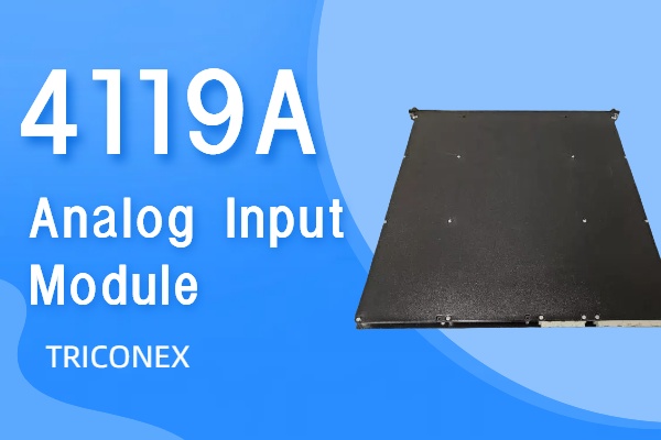 Triconex 4119A Analog Input Module Product Overview